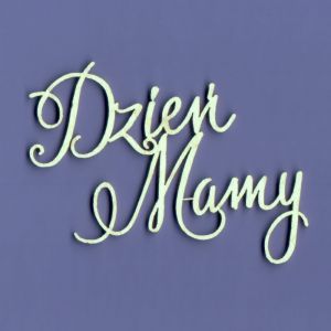 Tekturka Crafty Moly Napis G5 - Dzień Mamy
